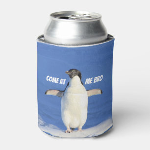 Gekommen an mir Bro Meme Pinguin Dosenkühler
