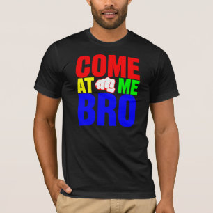 Gekommen an mir Bro Shirt