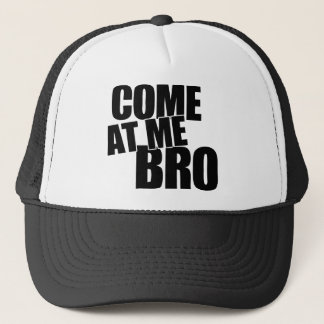 Gekommen an mir Bro Truckerkappe