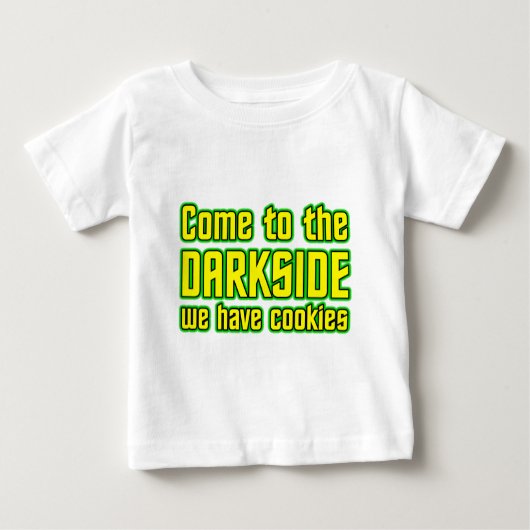 Gekommen zum Darkside haben wir Plätzchen Baby T-shirt (Vorderseite)