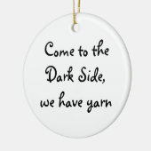 Gekommen zur dunklen Seite, haben wir Garn Keramikornament (Links)