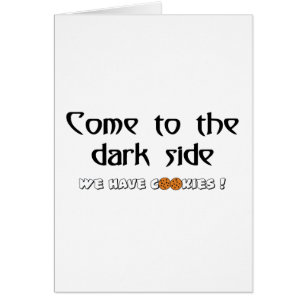 Gekommen zur dunklen Seite - wir haben Plätzchen!