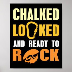 Gekreidet Verriegelt Bereit Zum Rock Kletterhumor Poster
