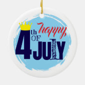 Gekrönt am 4. Juli Keramik Ornament (Hinten)