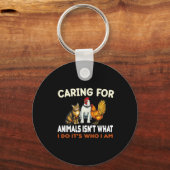 Gekümmert für Tiere ist nicht das, was ich tue, da Schlüsselanhänger (Vorderseite)