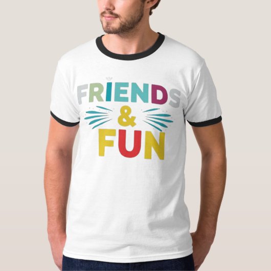Gelächter - "Freunde und Spaß" Multicolor T-Shirt (Vorderseite)