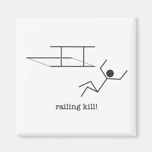 Geländer töten! Magnet (Vorne)