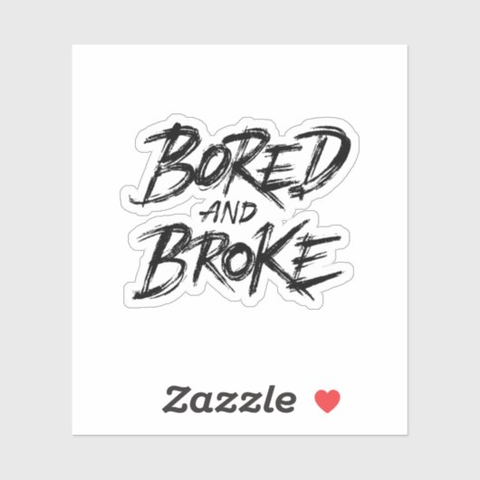 gelangweilt und pleite aufkleber (Blatt)