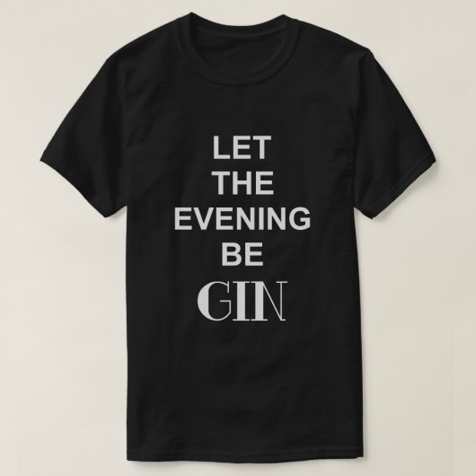 GELASSEN, DER ABEND IST schwarz. T-Shirt (Design vorne)