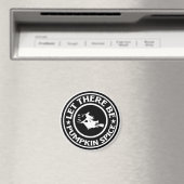 Gelassen Es gibt Kürbisgewürze Magnet (In Situ (Geschirrspüler))