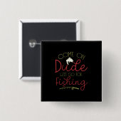 Gelassen Fischerei Button (Vorne & Hinten)