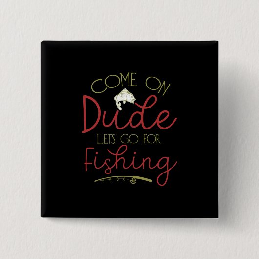 Gelassen Fischerei Button (Vorderseite)