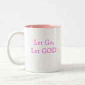 Gelassen gehen Sie, lassen Sie GOTT Zweifarbige Tasse (Links)