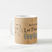 Gelassen gibt es Cowgirls Tasse oder SCHALE (Vorderseite Links)