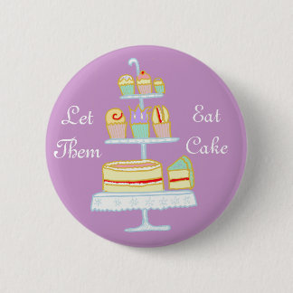 Gelassen ihnen essen Sie Kuchen Button
