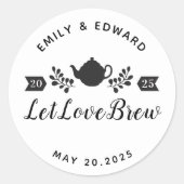 Gelassen Liebe Brew Wedding Tea Favor Logo Runder Aufkleber (Vorderseite)