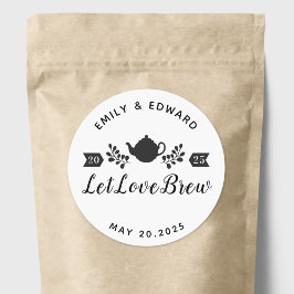 Gelassen Liebe Brew Wedding Tea Favor Logo Runder Aufkleber