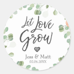 Gelassen Liebe Grow Wedding Brautparty Pflanze Blo Runder Aufkleber