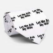 Gelassen mir fragen Sie meine Ehefrau Krawatte (Gerollt)