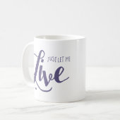 Gelassen mir leben Tasse (lila) (Vorderseite Links)