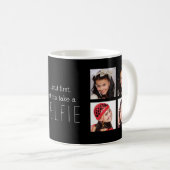 Gelassen mir nehmen Sie ein Selfie Kaffeetasse (VorderseiteRechts)