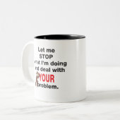 Gelassen mir Tasse stoppen (Vorderseite Links)