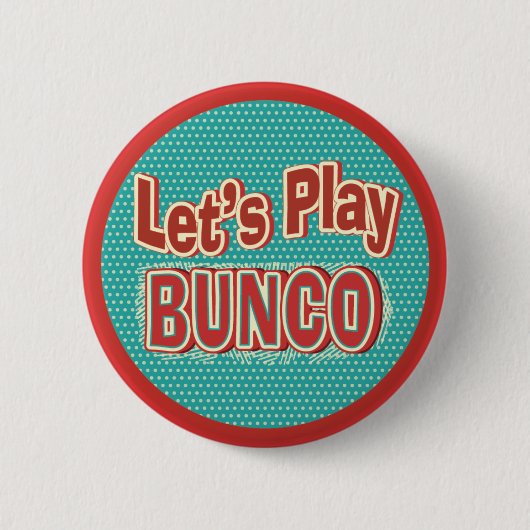 Gelassen uns Bunco spielen Button (Vorderseite)