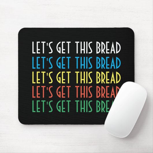 Gelassen uns erhalten Sie dieses Brot Mousepad (Mit Mouse)