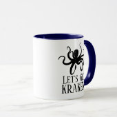 Gelassen uns erhalten Sie Kraken Tasse (VorderseiteRechts)