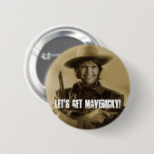 Gelassen uns erhalten Sie Mavericky! Button (Vorne & Hinten)