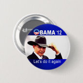 Gelassen uns es wiederholen! Cowboy Barack Obama Button (Vorne & Hinten)