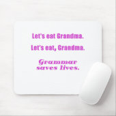 Gelassen uns essen Sie Großmutter, die Grammatik Mousepad (Mit Mouse)
