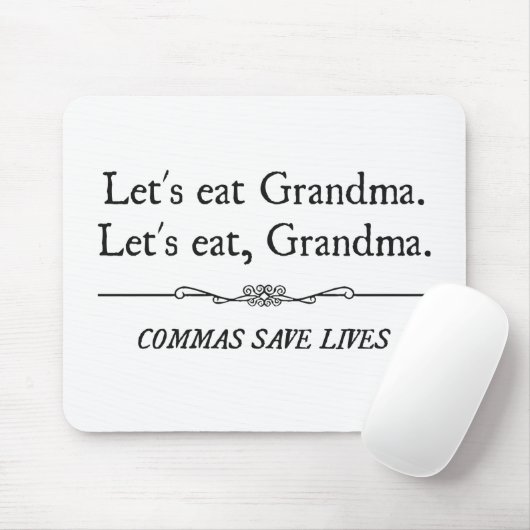 Gelassen uns essen Sie Großmutter, die Kommas die Mousepad (Mit Mouse)