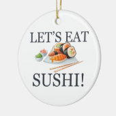 Gelassen uns essen Sie Sushi Keramikornament (Links)