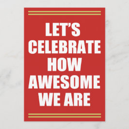 Gelassen uns feiern Sie, wie fantastisch wir Einladung