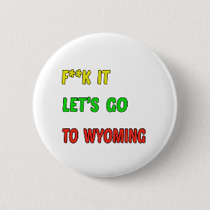 Gelassen uns gehen Sie nach WYOMING Button