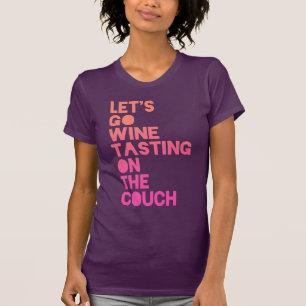 Gelassen uns gehen Wein-Probieren auf der Couch T-Shirt