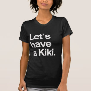 Gelassen uns haben Sie ein kiki-.png T-Shirt