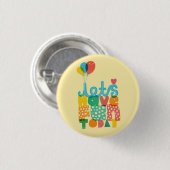 Gelassen uns haben Sie Spaß heute! ♥ Button (Vorne & Hinten)