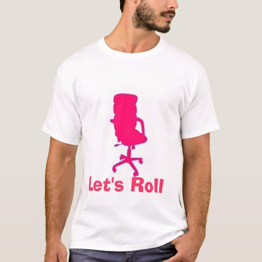 Gelassen uns rollen T-Shirt (Vorderseite)