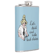 Gelassen uns schlechte Wahlen trinken und treffen Flachmann (Rechts)