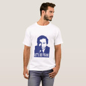 Gelassen uns seien Sie Frank T-Shirt (Vorne ganz)