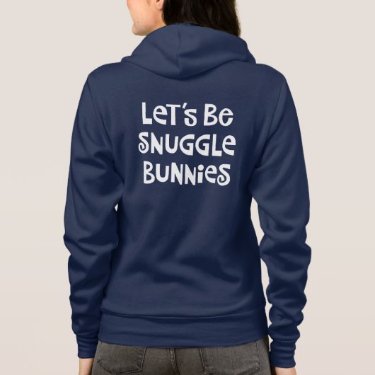 Gelassen uns seien Sie Snuggle-Häschen Hoodie (Rückseite)