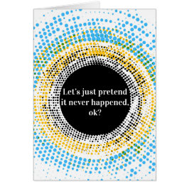 Gelassen uns täuschen Sie es einfach geschah nicht