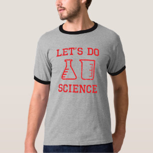 Gelassen uns Wissenschaft (roten Entwurf) tun T-Shirt