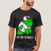 Gelassen uns Wissenschaft tun! T-Shirt (Vorderseite)