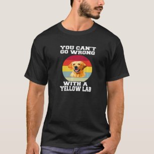 Gelb Lab Hund Besitzer Sie Können Nicht Falsch Mit T-Shirt
