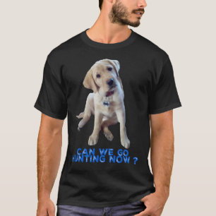 Gelbe Labrador kann jetzt gejagt werden T-Shirt
