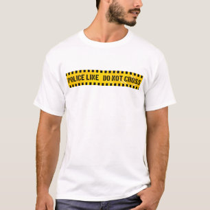 Gelbe Polizeilinie nicht überqueren T-Shirt