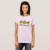 Gelbes Tennisball-T-Shirt |, das ist, wie ich T-Shirt (Vorne ganz)